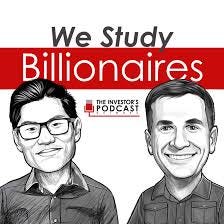 We Study Billionaires - The Investor's Podcast Network