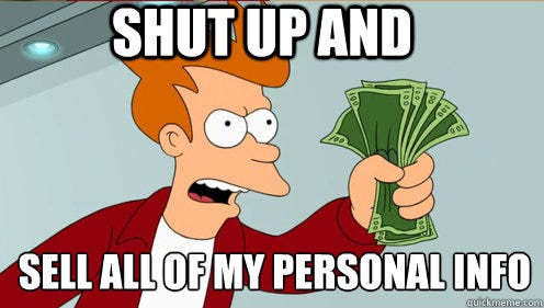 Shut up and sell all of my personal info - Fry shut up and take my money  credit card - quickmeme
