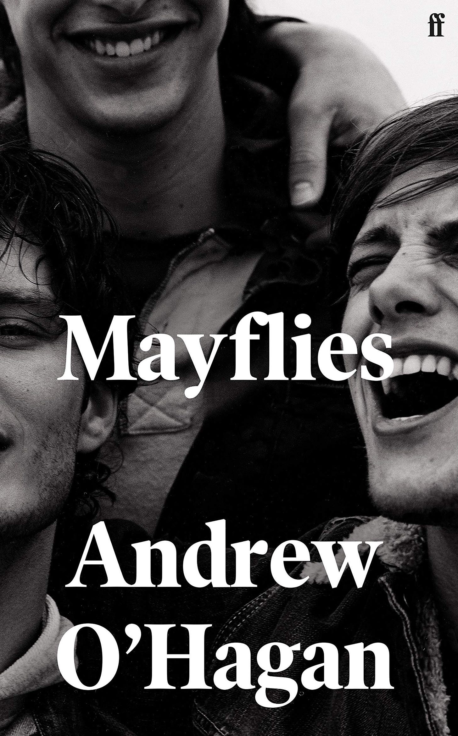 Mayflies: Amazon.co.uk: O'Hagan, Andrew: 9780571273683: Books