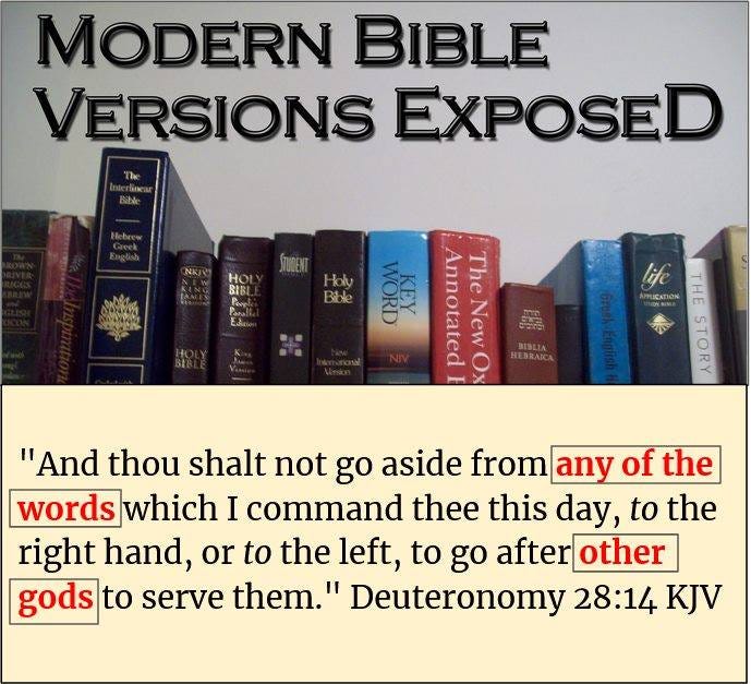 May be an image of ‎text that says "‎MODERN BIBLE VERSIONS EXPOSED Holy Bible 118 ﷺ 118 SOOO "And thou shalt not go aside from any of the words which I command thee this day, to the right hand, or to the left, to go after other gods to serve them." Deuteronomy 28:14 KJV‎"‎