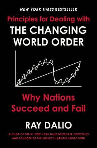 Principles for Dealing with the Changing World Order: Why Nations Succeed and Fail (English Edition) par [Ray Dalio]