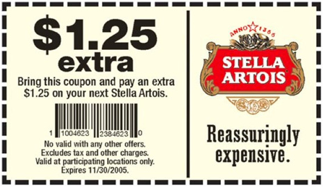 pay 1.25 extra, Stella Artois; Reassuringly expensive. | Stella artois,  Beer ad, Stella
