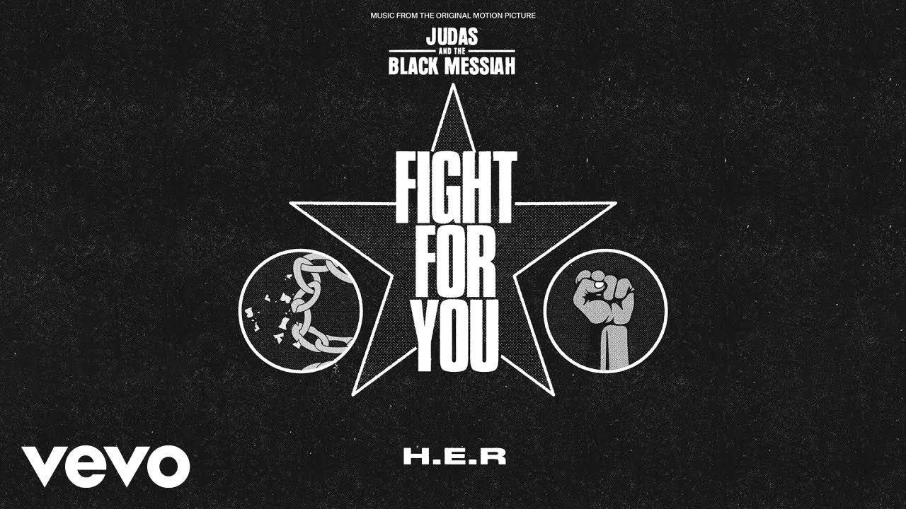 H.E.R. - Fight For You (From the Original Motion Picture &quot;Judas and the  Black Messiah&quot; ... - YouTube