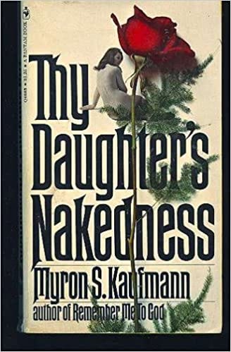 Thy Daughter&#39;s Nakedness: Kaufmann, Myron S.: Amazon.com: Books