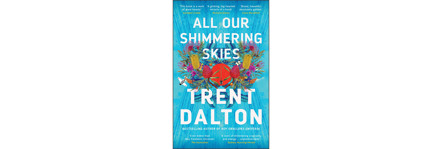 Cover of All Our Shimmering Skies by Trent Dalton