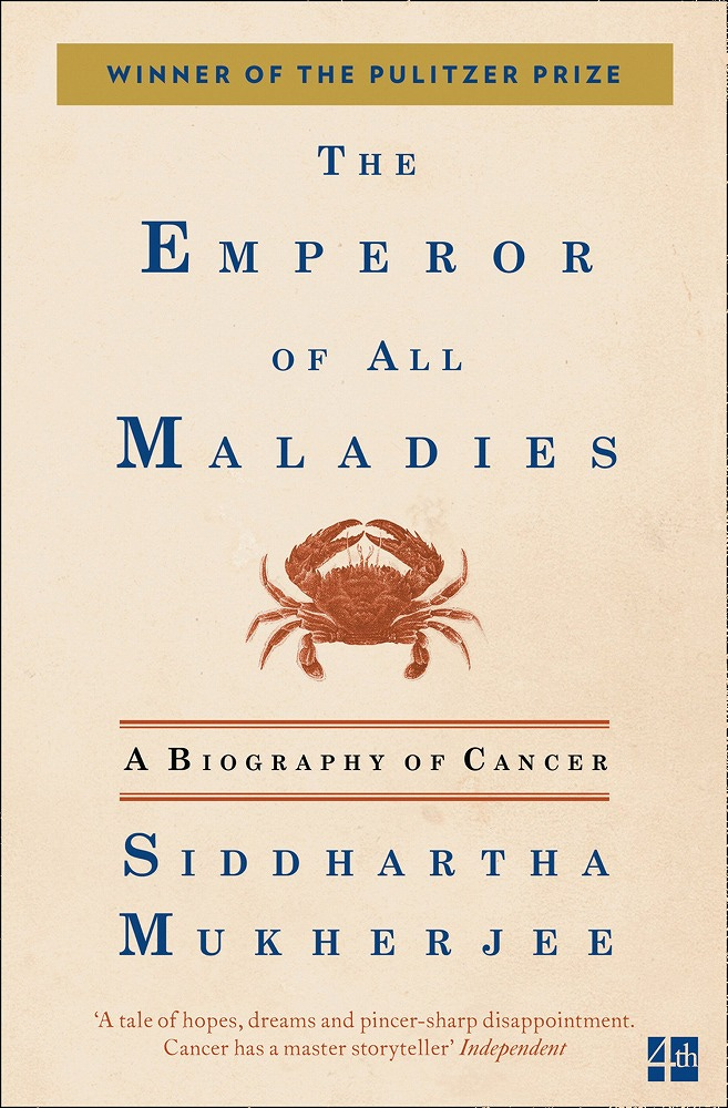Books Kinokuniya: The Emperor of All Maladies / Mukherjee, Siddhartha  (9780007250929)