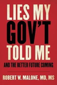 Hardcover Lies My Gov't Told Me: And the Better Future Coming Book