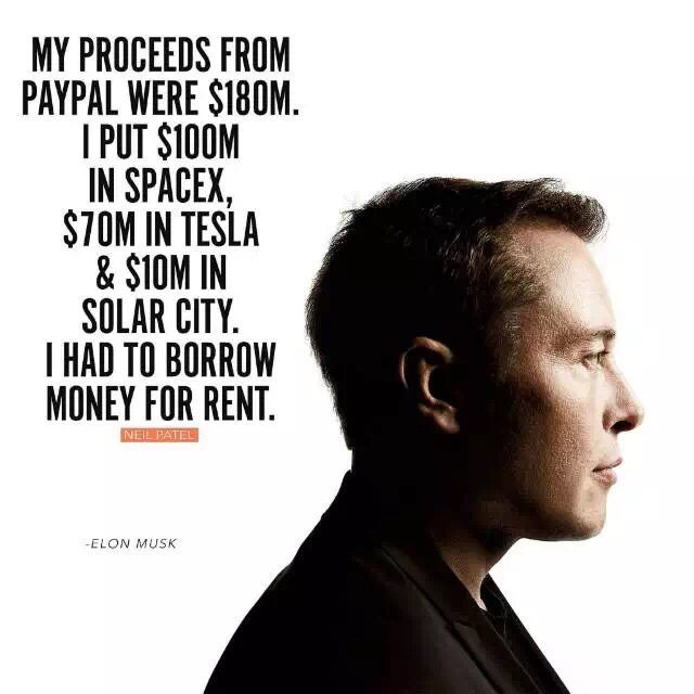 I had to borrow money for rent... Simply amazing individual. | Elon musk  quotes, Elon musk, Entrepreneur quotes