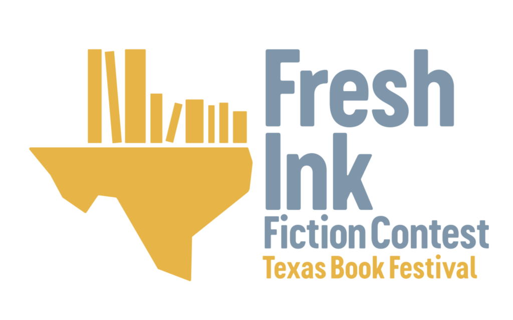 Image is the Fresh Ink Fiction Contest Texas Book Festival logo which also has a gold and white state of Texas emblem.