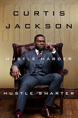 Hustle Harder, Hustle Smarter eBook : 50 Cent: Amazon.co.uk: Kindle Store