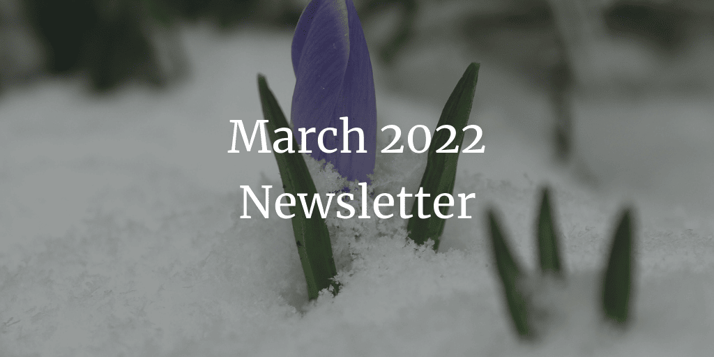 March 2022 Newsletter Image