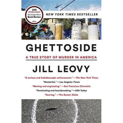 Ghettoside - By Jill Leovy (paperback) : Target