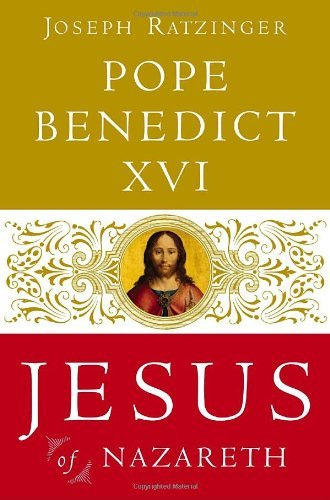 Jesus of Nazareth: From the Baptism in the Jordan to the Transfiguration by [Pope  Benedict XVI]