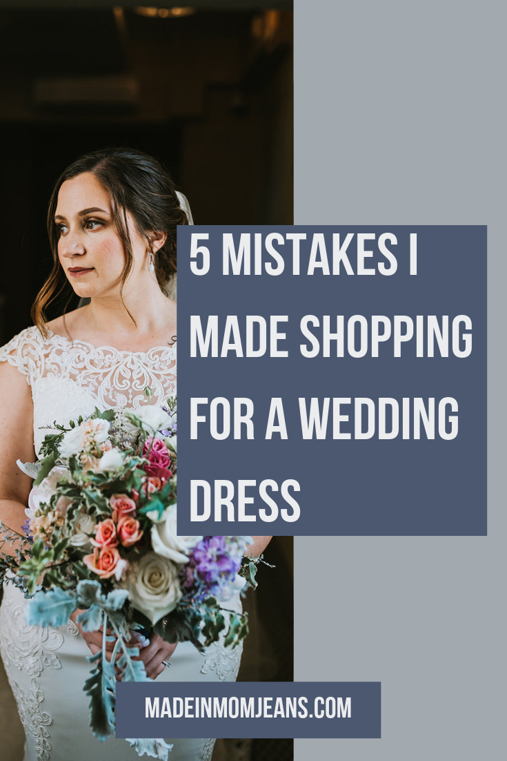 5 Mistakes I Made While Wedding Dress Shopping