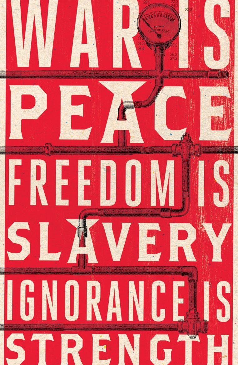 ''War is peace '', ''Freedom is slavery'', Ignorance is S...