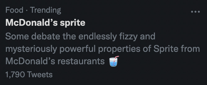 McDonald's sprite: Some debate the endlessly fizzy and mysteriously powerful properties of Sprite from McDonald's restaurants