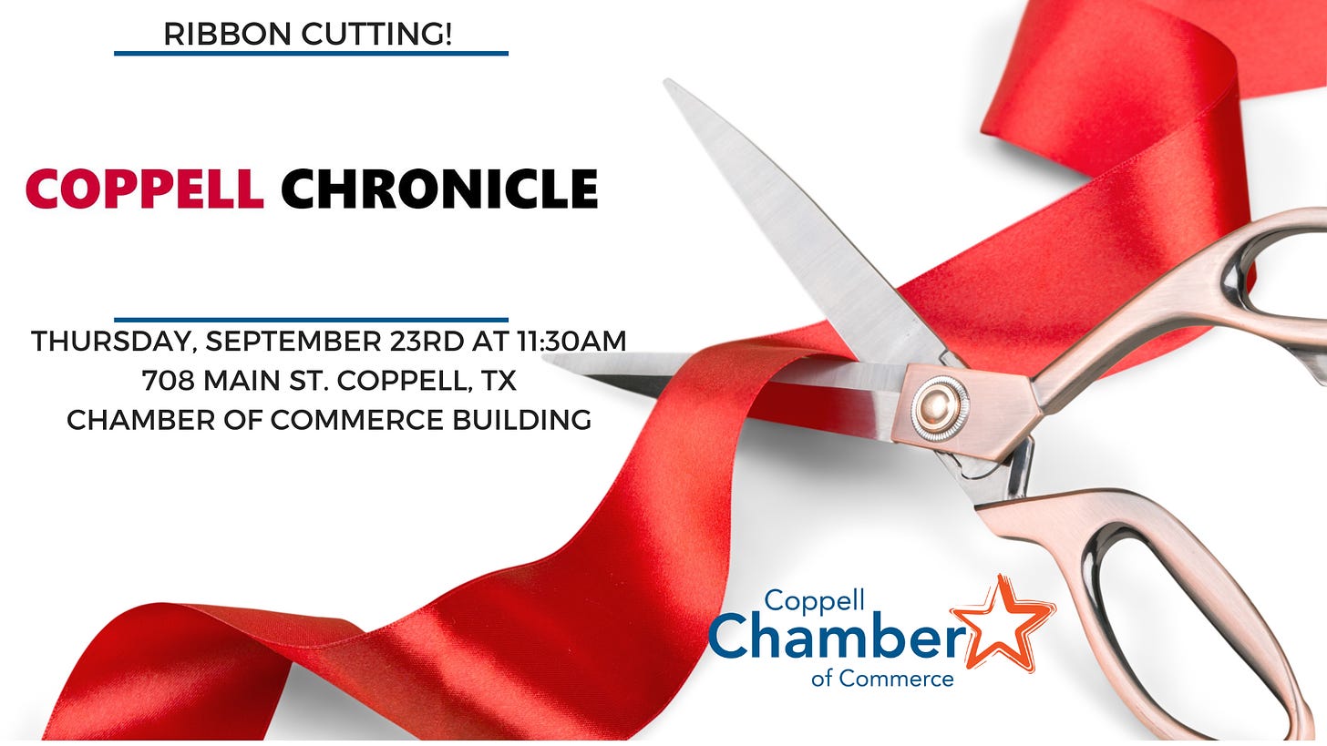An invitation to a ribbon-cutting ceremony for the Coppell Chronicle at 11:30 a.m. on Sept. 23 at 708 Main St.
