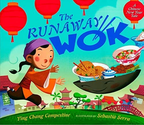 The Runaway Wok: A Chinese New Year Tale: Compestine, Ying Chang, Serra,  Sebastia: 9780525420682: Amazon.com: Books