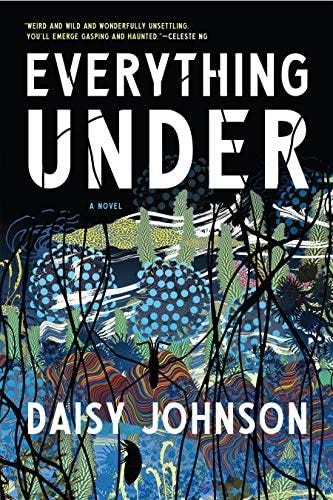 Everything Under by Daisy Johnson