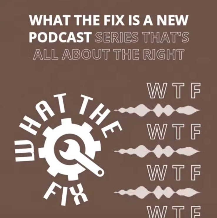 What the Fix Podcast Promot