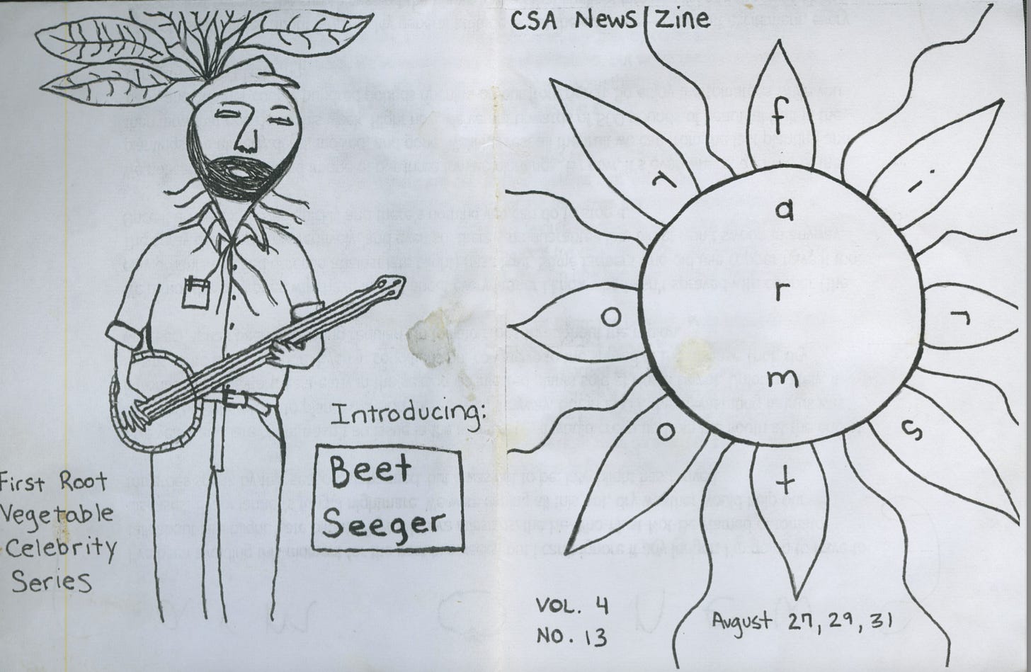 A scan of half a piece of paper, folded, with different images on each side. On the left, a drawing of Pete Seeger holding a banjo with beet leaves coming out of his head and a beard of beet roots, above the text ‘Introducing Beet Seeger’. On the right, a drawing of a sunflower with the words ‘First Root Farm’ written inside its petals, and ‘CSA News Zine, Vol. 4, No. 13’ on the top and bottom of the page.