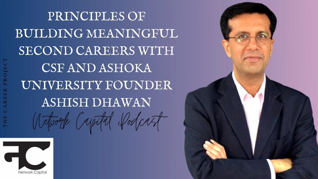 Image may contain: 1 person, standing and suit, possible text that says 'PRINCIPLES OF BUILDING MEANINGFUL SECOND CAREERS WITH CSF AND ASHOKA UNIVERSITY FOUNDER ASHISH DHAWAN Netork Cuitrl Lodevst नट NetworkCapital'