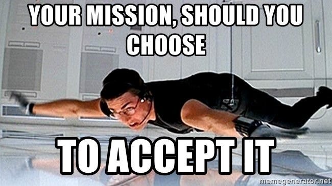 your mission, should you choose to accept it - mission ...