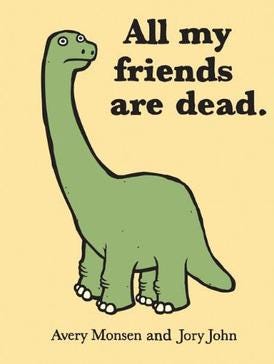 The book All My Friends Are Dead by Avery Monsen and Jory John