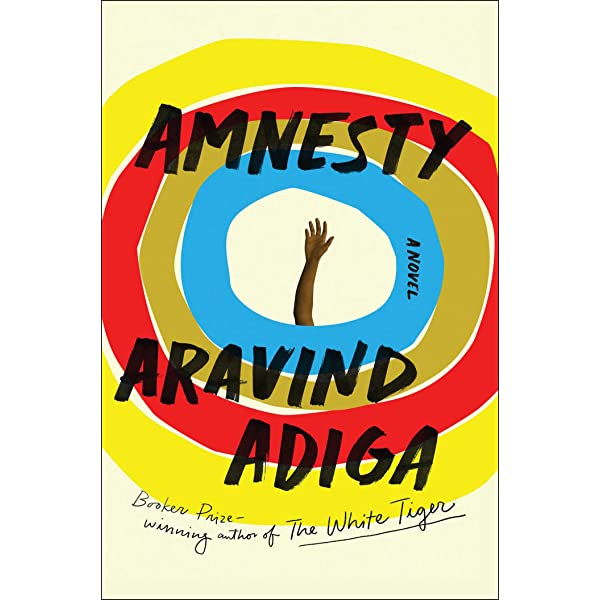 Amazon.com: Amnesty: A Novel: 9781982127244: Adiga, Aravind: Books