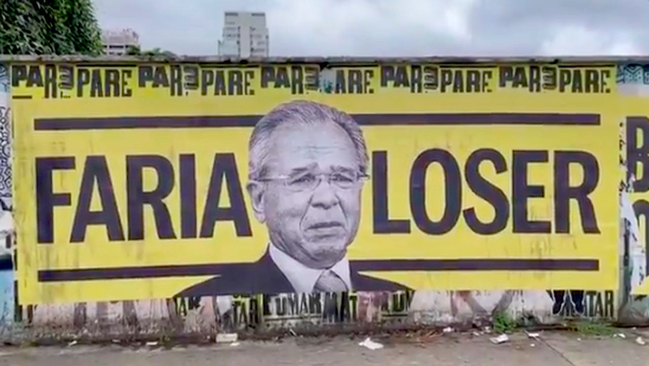 “Faria Loser”, cartazes contra o Ministro da Economia Paulo Guedes.