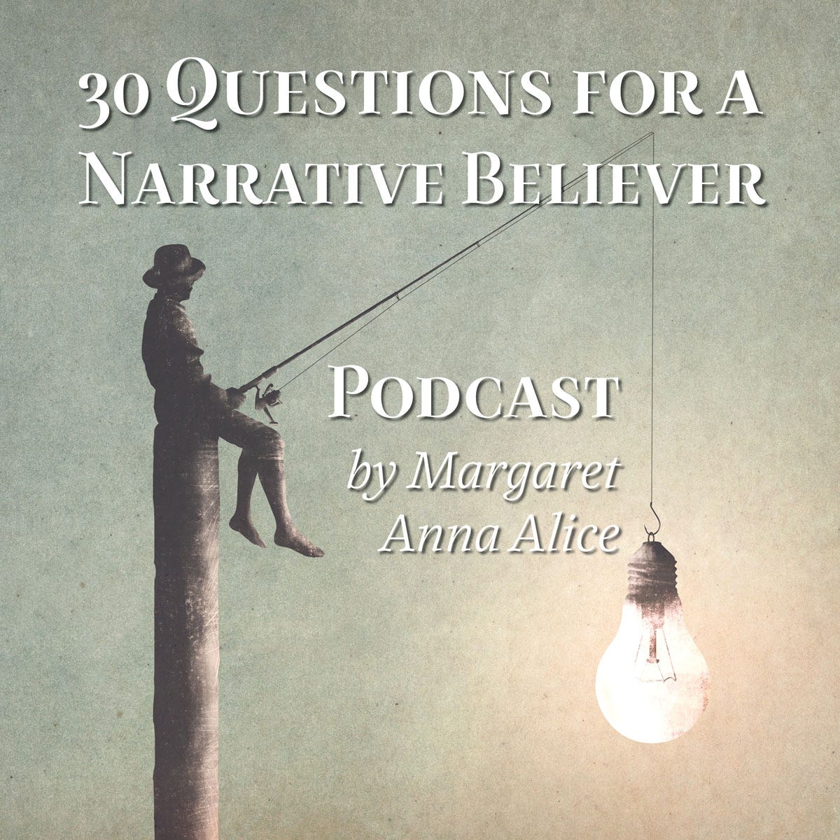 30 Questions for a Narrative Believer (Podcast)