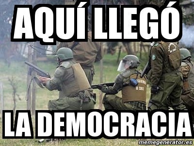 Meme Personalizado - aquÃ llegÃ³ la democracia - 4019993