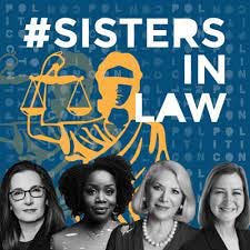 Women Legal Trailblazers Launch New Podcast "#SistersInLaw" With Politicon  Media