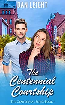 The Centennial Courtship (The Centennial Series Book 1) by [Dan Leicht]