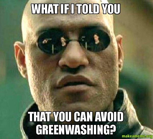WHAT IF I TOLD YOU THAT YOU CAN AVOID GREENWASHING? - Matrix Morpheus |  Make a Meme
