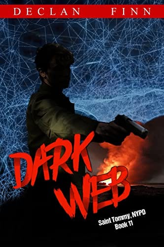 Dark Web (St. Tommy N.Y.P.D. Book 11) - Kindle edition by Finn, Declan.  Religion & Spirituality Kindle eBooks @ Amazon.com.