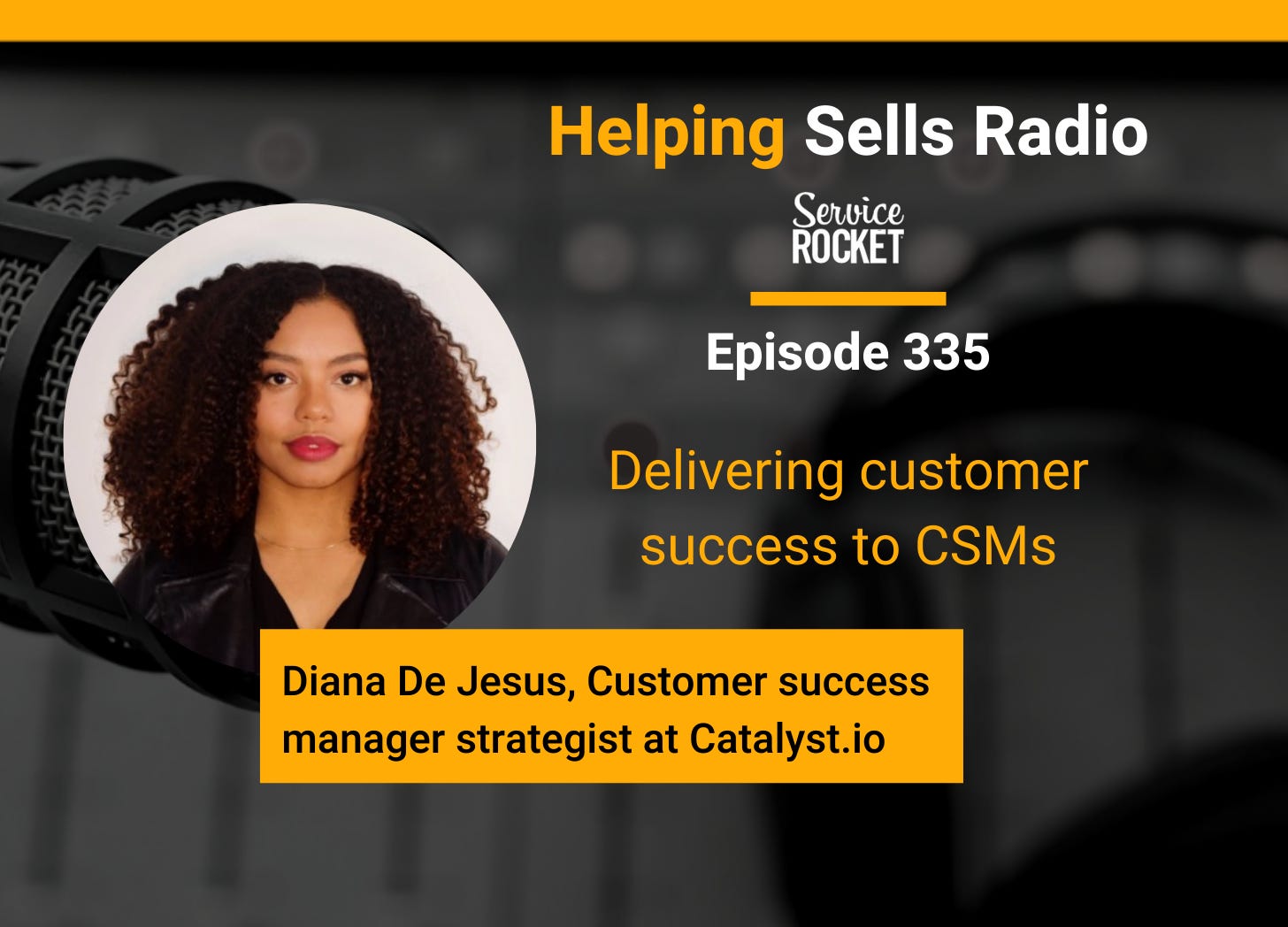 Diana De Jesus Customer Success Manager Strategist at Catalyst.io Helping Sells Radio Bill Cushard