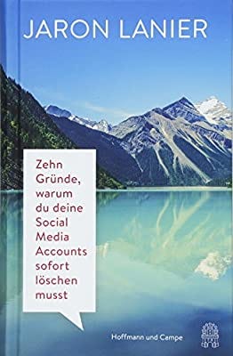 Büchertipp Machbarland.de: Jaron Lanier Amazon.de Zehn Gründe, warum du deine Social Media Accounts sofort löschen musst