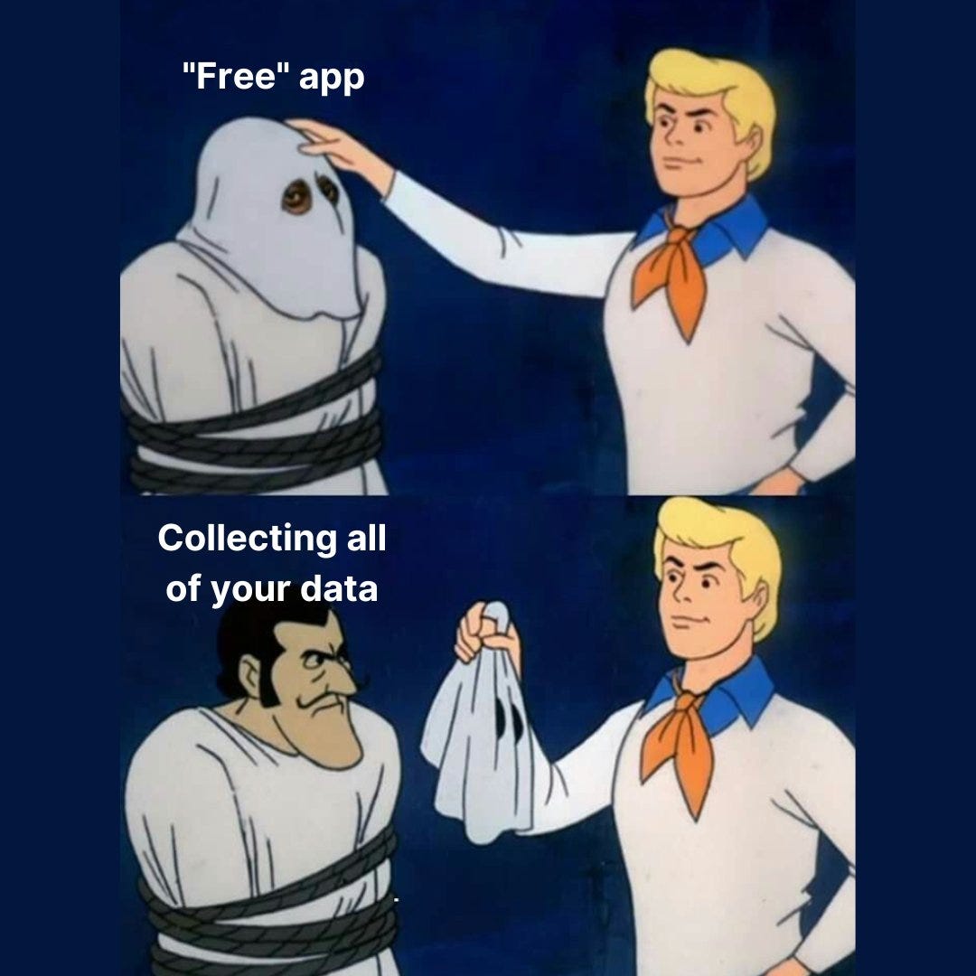 Fred from Scooby Doo takes the ghost disguise off a villainous man with a  mustache. When the man is in his disguise, text above reads "'Free' app" and when he's shown unmasked text above him reads "Collecting all your data."