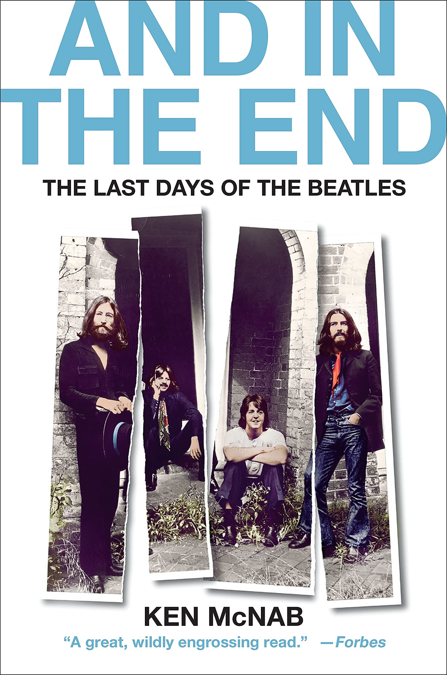 And in the End: The Last Days of The Beatles: McNab, Ken: 9781250758750:  Books - Amazon.ca