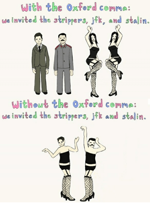 With the Oxferd Comma Uwe Invited the Strippers Jfk and Stalin Without the  Oxford Comme We Invited the Strippers Jfk Anel Stalin | Strippers Meme on  ME.ME