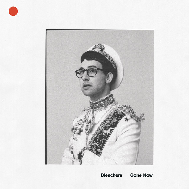 Gone Now - Album by Bleachers | Spotify