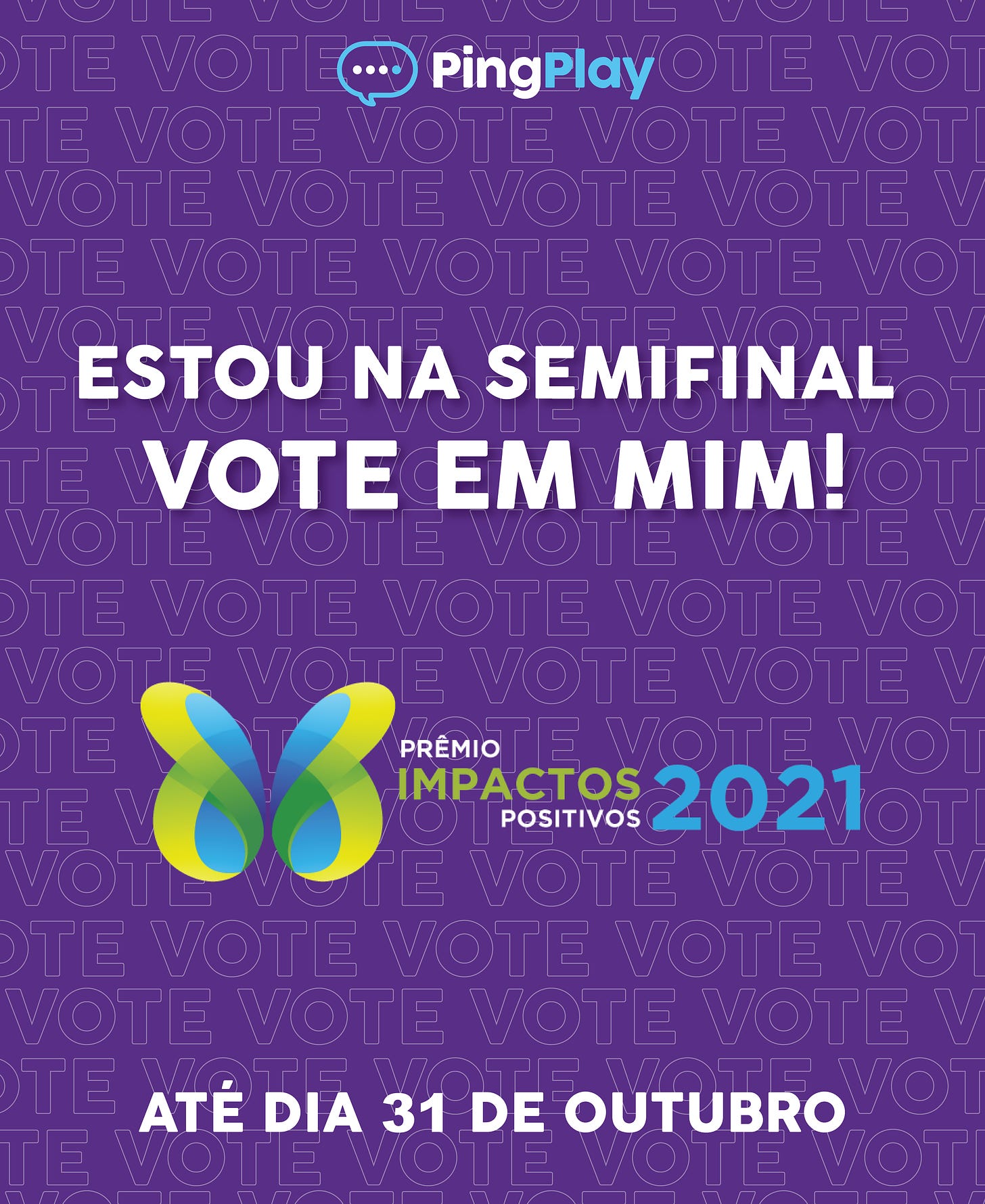 Imagem do logo do Premio Impactos Positivos 2021 e abaixo lê-se: Vote em mim é só até amanhã