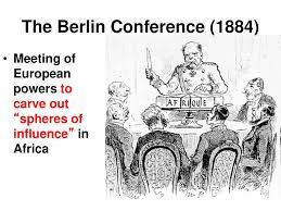 The Berlin Conference (1884) - ppt download