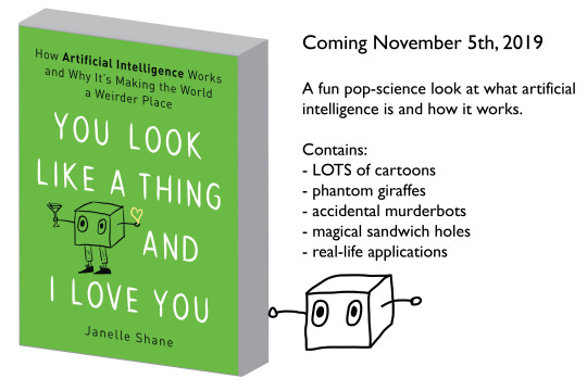 Cover of You Look Like a Thing and I Love You: How AI Works and Why It's Making the World a Weirder Place. Coming November 5 2019.