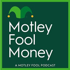 Motley Fool Money - Motley Fool Podcasts | The Motley Fool