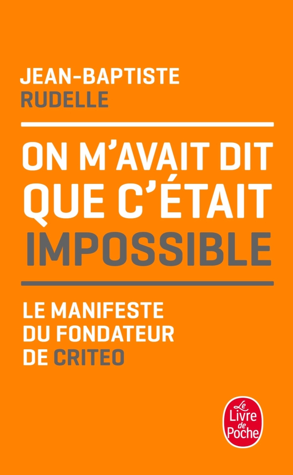 On m'avait dit que c'était impossible, Jean-Baptiste Rudelle | Livre de  Poche