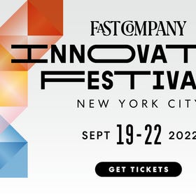 Fast Company Innovation Festival / NYC / Sept. 19 -22