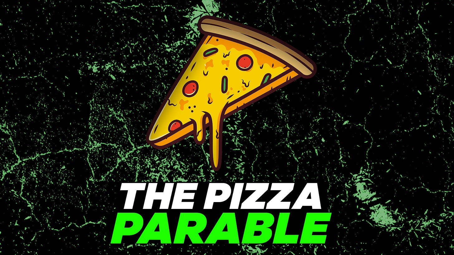 The Pizza Parable