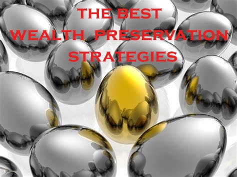 the best wealth preservation strategies
